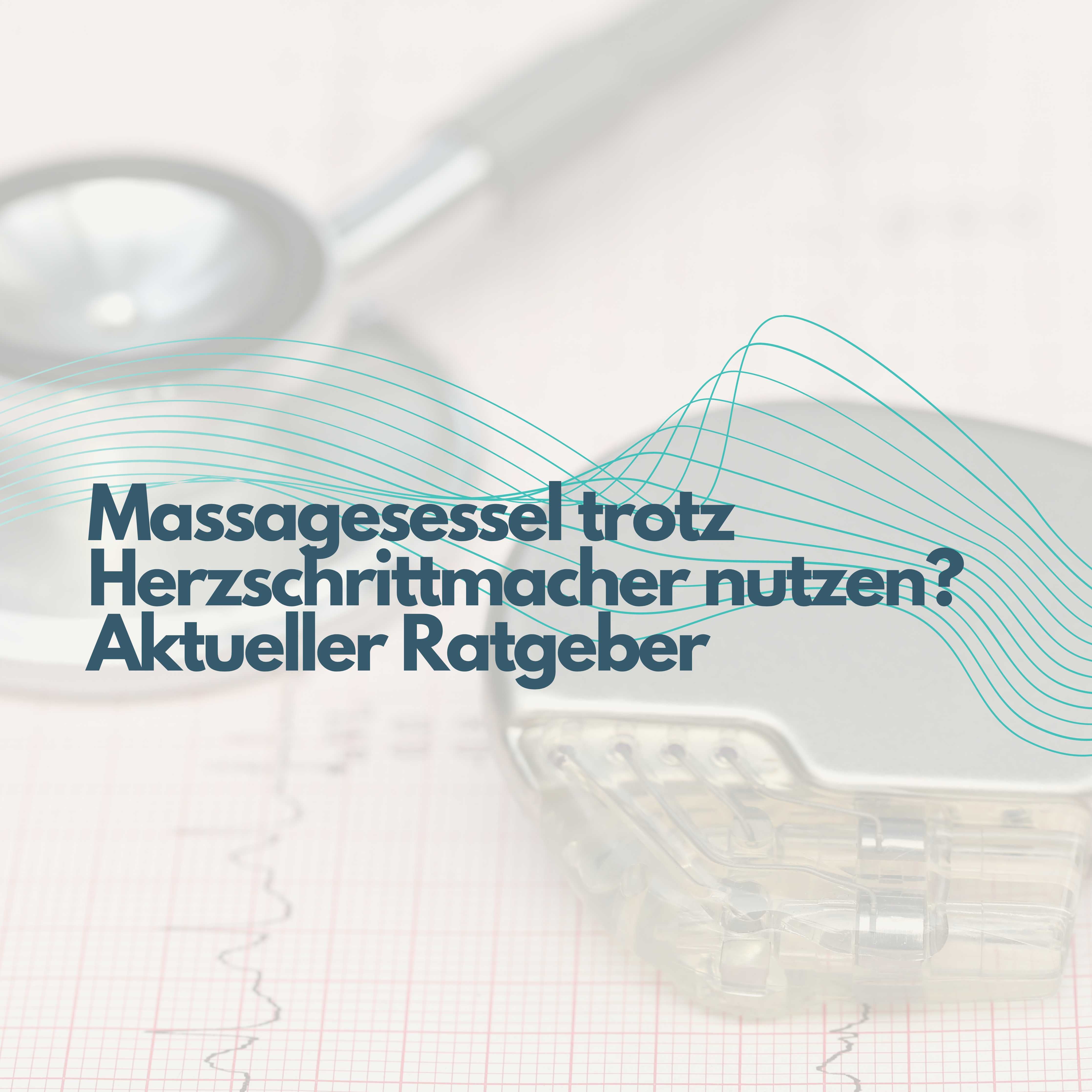 Massagesessel trotz Herzschrittmacher nutzen? Aktueller Ratgeber